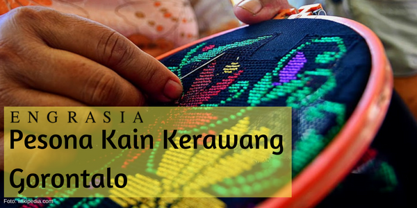 Kain Kerawang Gorontalo: Sebuah Karya Kerajinan Turun Temurun Nan Mempesona