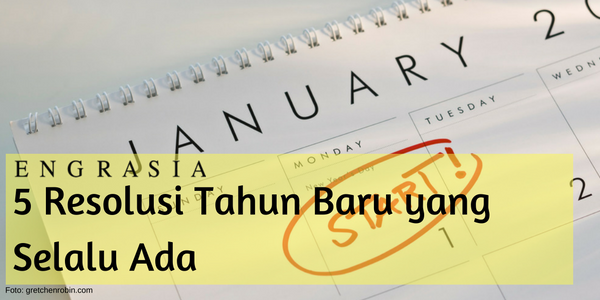5 Resolusi Tahun Baru yang Selalu Ada dari Tahun ke Tahun