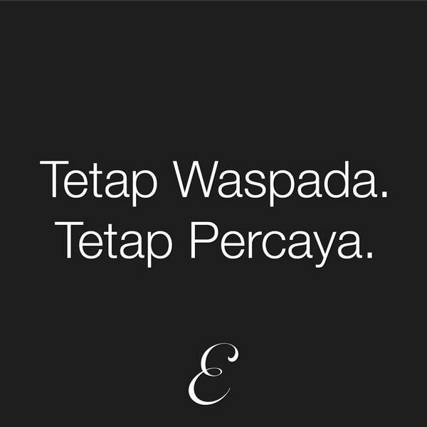 Tetap Waspada. Tetap Percaya.