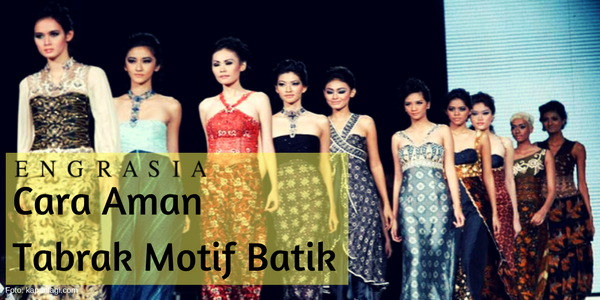 #FashionTip: Cara Aman Tabrak Motif Batik