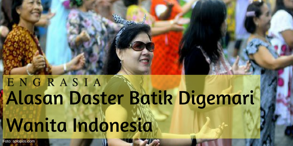 Wanita Indonesia Gemar Mengenakan Daster Batik. Setujukah Anda?