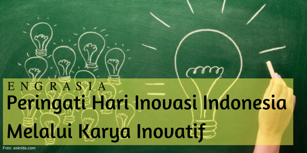 Tuangkan Ide Kreatif dan Inovatif Anda dalam Karya di Hari Inovasi Indonesia